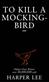 To kill a mockingbird
